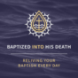 Year B - Lent Midweek - Baptized into His Death - Instagram - week 5.jpg