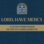 Year C - Midweek Lent - Lord, Have Mercy - slide - 4x3 - announcement.png