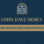 Year C - Midweek Lent - Lord, Have Mercy - slide - 4x3 - week 5.png