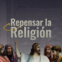 Year B - Lent - Rethinking Religion - Espanol - Title Slide - 16x9.jpg