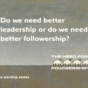 Year B - SAP - The Need for Followership - English - Quote - Facebook Post.jpg
