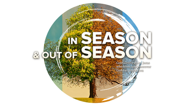 In Season and Out of Season - Getting Started