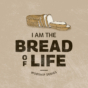 Year B - SAP - I Am the Bread of Life - English - Title - Social Post - Square.jpg