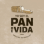 Year B - SAP - I Am the Bread of Life - Espanol - Title - Facebook Post.jpg